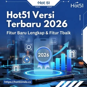 Read more about the article Hot51 Versi Terbaru 2026 – Fitur & Performa Terbaik